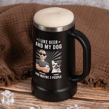 Load image into Gallery viewer, I Like Beer And My Dog - Personalized Beer Stein Beer Stein HeartfulPaws