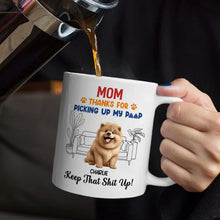 Load image into Gallery viewer, Thank You And Keep That Shit Up - Personalized Mug Mug HeartfulPaws