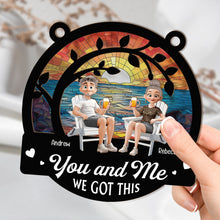 Load image into Gallery viewer, You & Me We Got This Beach Scene - Personalized Window Hanging Suncatcher Ornament Window Hanging Suncatcher Ornament HeartfulPaws