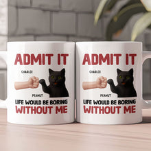Load image into Gallery viewer, Life Would Be Boring Without Me - Personalized Mug Mug HeartfulPaws