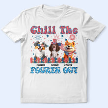 Load image into Gallery viewer, Stars And Stripes Chill The Fourth Out - Personalized T Shirt T-shirt HeartfulPaws