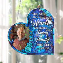 Load image into Gallery viewer, You Still Live On In The Hearts - Personalized Photo Window Corner Suncatcher Window Corner Suncatcher HeartfulPaws