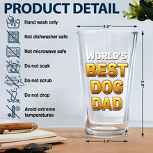 Load image into Gallery viewer, World's Best Dog Dad - Personalized Beer Glass Beer Glass HeartfulPaws
