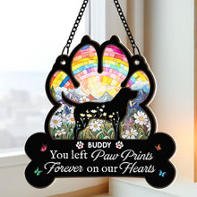 Load image into Gallery viewer, You Left Paw Prints Forever On Our Hearts - Personalized Window Hanging Suncatcher Ornament Window Hanging Suncatcher Ornament HeartfulPaws