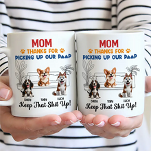 Load image into Gallery viewer, Thank You And Keep That Shit Up - Personalized Mug Mug HeartfulPaws
