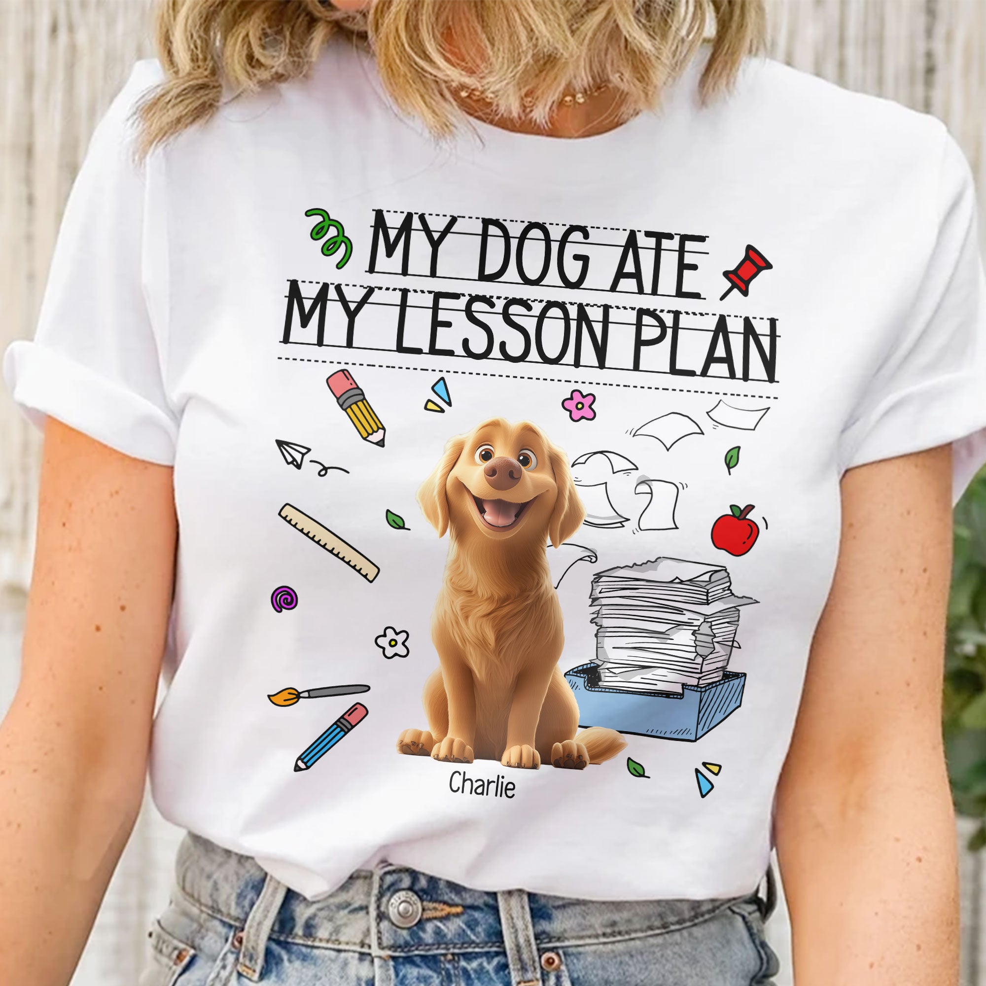 My Dog Ate My Lesson Plan Teacher - Personalized Shirt Shirt HeartfulPaws