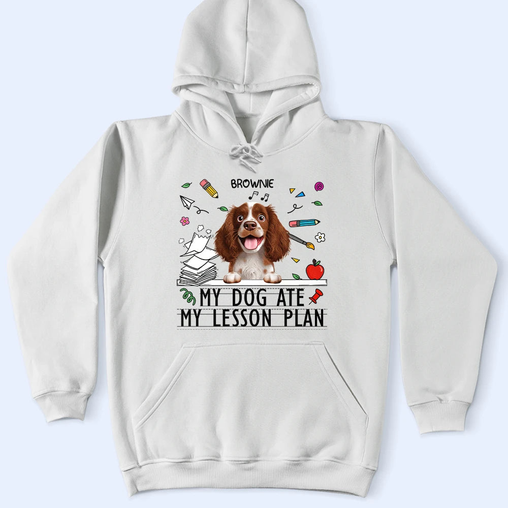 My Dog Ate My Lesson Plan - Personalized T Shirt T-shirt HeartfulPaws