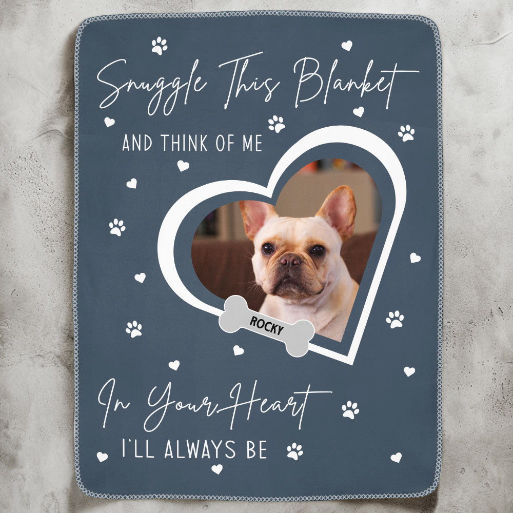 Loss Of Dog Snuggle This Blanket And Think Of Me - Personalized Photo Blanket Blankets HeartfulPaws