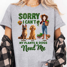 Load image into Gallery viewer, Sorry I Can't My Plants And Dogs Need Me Gardener Funny Gift - Personalized Shirt Shirt HeartfulPaws
