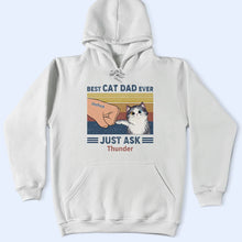 Load image into Gallery viewer, Best Cat Dad Ever Just Ask - Personalized T Shirt T-shirt HeartfulPaws
