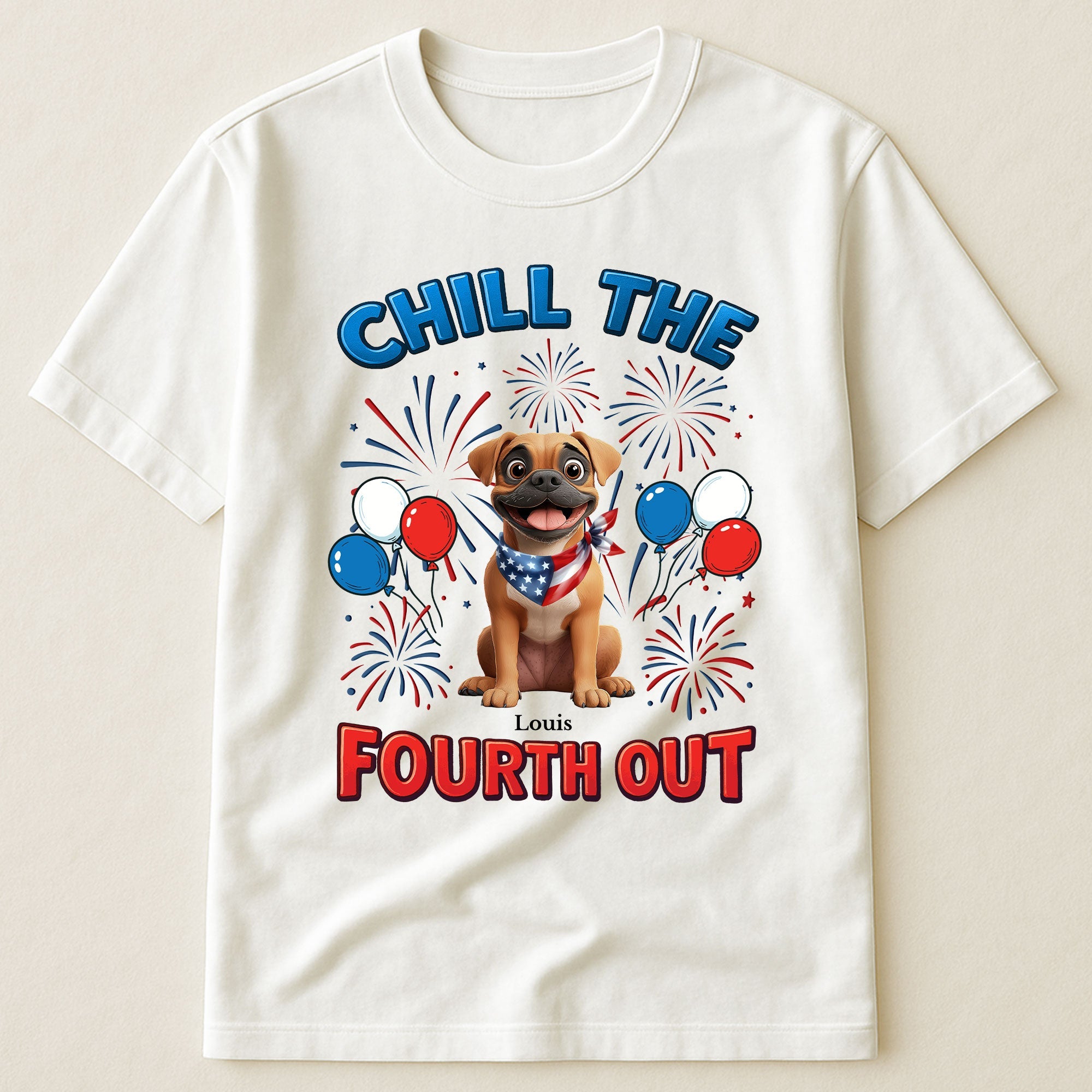 Chill The Fourth Out - Independence Day - Personalized Shirt Shirt HeartfulPaws