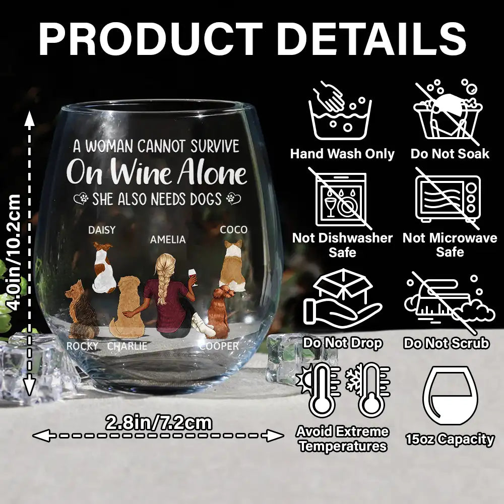 A Woman Cannot Survive On Wine Alone Dog Mom - Personalized Stemless Wine Glass Wine Glass HeartfulPaws