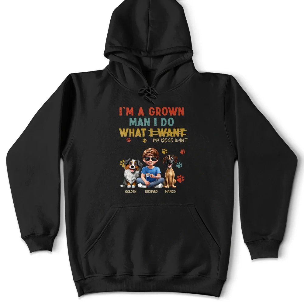 I'm A Grown Man I Do What My Dog Wants - Personalized T Shirt T-shirt HeartfulPaws