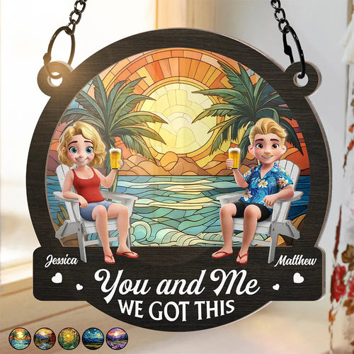 Couple You And Me We Got This Beach Lake Campsite View - Personalized Window Hanging Suncatcher Ornament Window Hanging Suncatcher HeartfulPaws