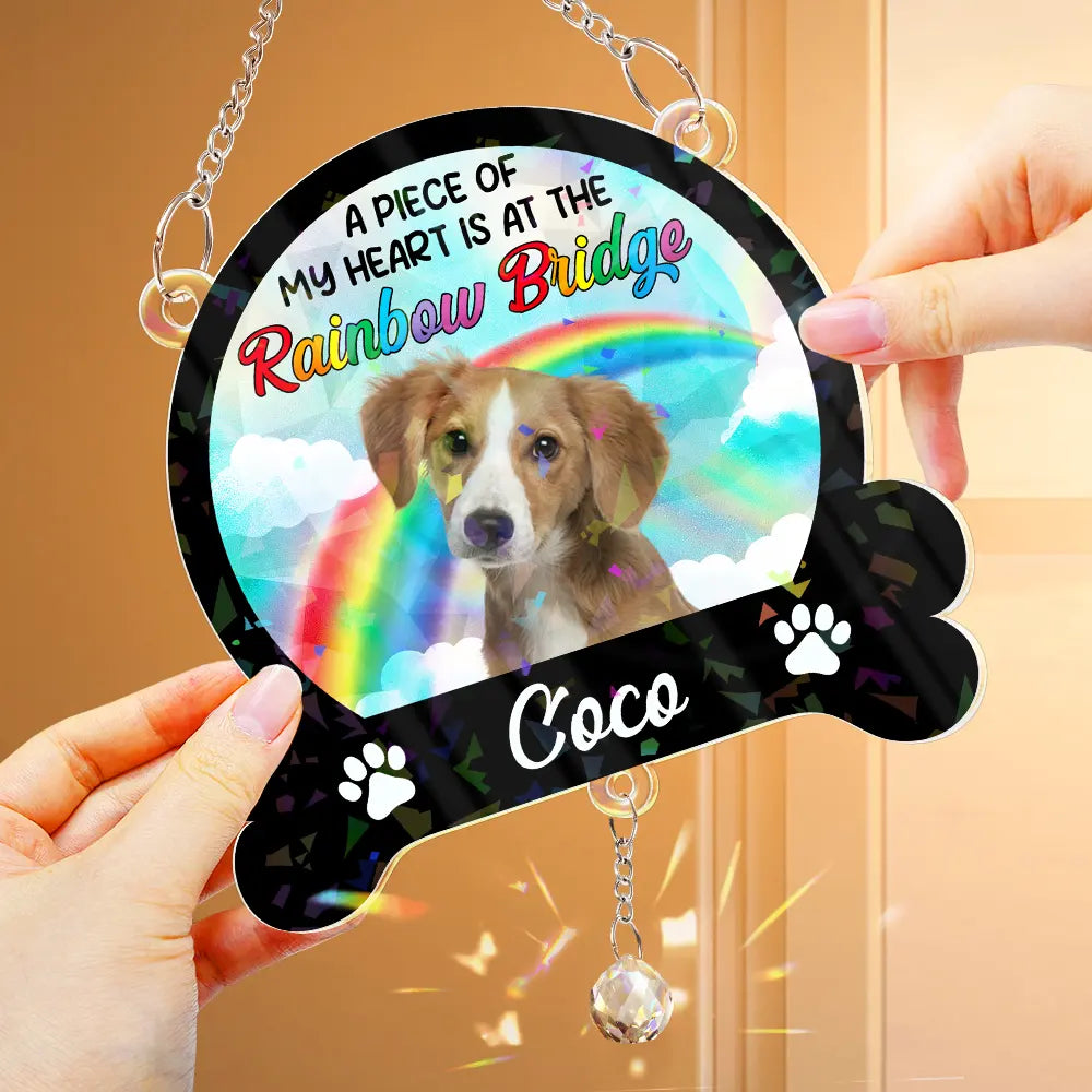Custom Photo A Piece Of My Heart Is At The Rainbow Bridge - Personalized Rainbow Suncatcher With Crystal Ball Prism Rainbow Suncatcher & Crystal HeartfulPaws