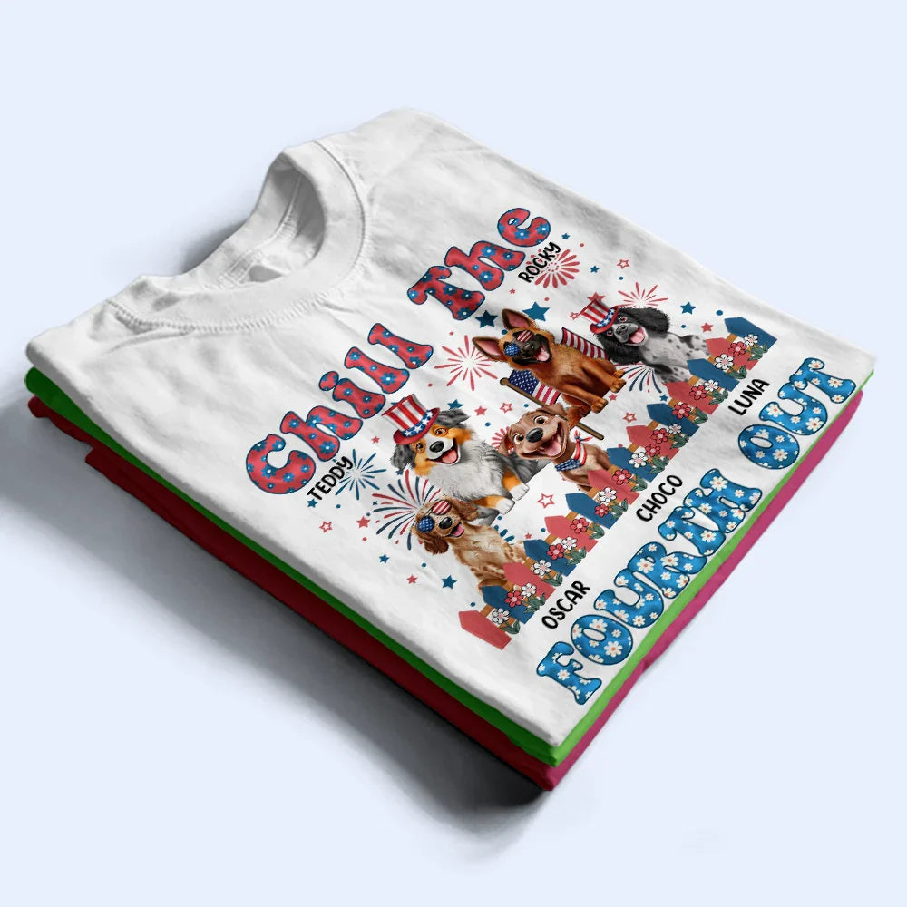 Stars And Stripes Chill The Fourth Out - Personalized T Shirt T-shirt HeartfulPaws