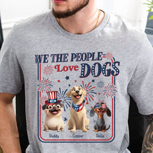 Load image into Gallery viewer, We The People Love Dogs - Personalized Shirt Shirt HeartfulPaws
