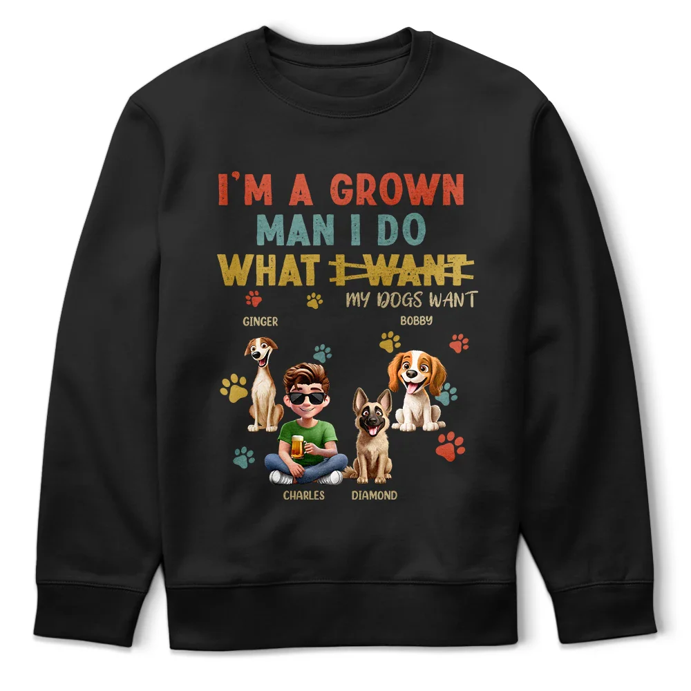 I'm A Grown Man I Do What My Dog Wants - Personalized T Shirt T-shirt HeartfulPaws