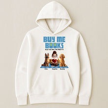 Load image into Gallery viewer, Buy Me Books Tell Me I'm Pretty - Personalized Shirt Shirt HeartfulPaws
