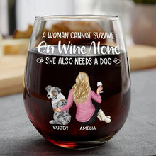 Load image into Gallery viewer, A Woman Cannot Survive On Wine Alone Dog Mom - Personalized Stemless Wine Glass Wine Glass HeartfulPaws
