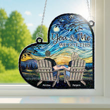 Load image into Gallery viewer, You &amp; Me We Got This Couple Gift Anniversary Gift - Personalized Window Corner Suncatcher Window Corner Suncatcher HeartfulPaws

